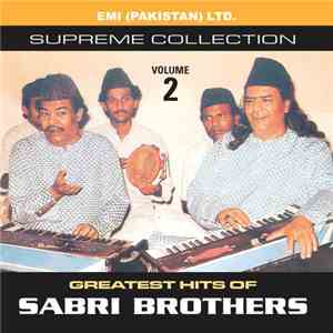 The Sabri Brothers - Greatest Hits Of Sabri Brothers Vol. 2 mp3 album
