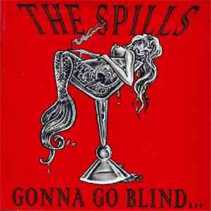 The Spills  - Gonna Go Blind... mp3 album