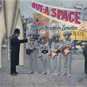 The Spotnicks - Out-A-Space - The Spotnicks In London mp3 album