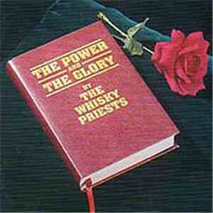 The Whisky Priests - The Power And The Glory mp3 album