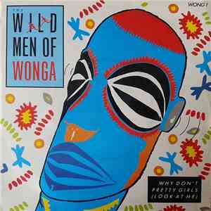 The Wild Men Of Wonga - Why Don't Pretty Girls (Look At Me) mp3 album