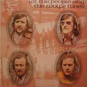 The Wolfe Tones - Let The People Sing mp3 album