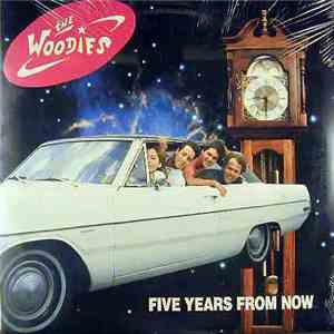 The Woodies  - Five Years From Now mp3 album