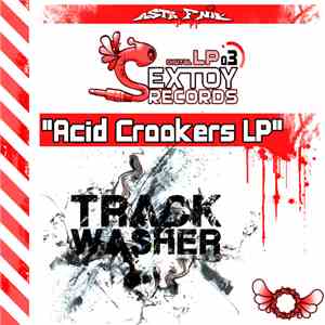 Trackwasher - Sextoy LP, Vol. 3 (Acid Crookers) mp3 album