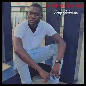 Tray Johnson - U Remind Me mp3 album