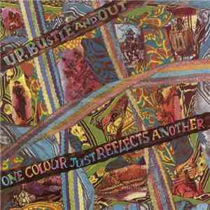 Up, Bustle And Out - One Colour Just Reflects Another mp3 album
