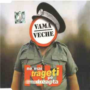 Vama Veche - Nu Ne Mai Trageți Pe Dreapta mp3 album