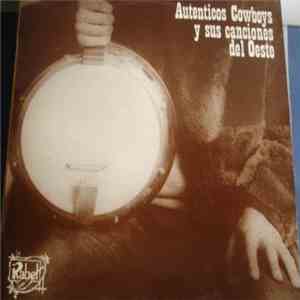 Various - Autenticos Cowboys Y Sus Canciones Del Oeste mp3 album