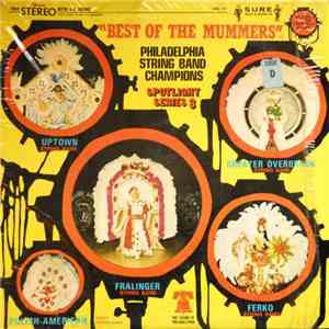 Various - "Best Of The Mummers" Philadelphia String Band Champions - Spotlight Series 3 mp3 album