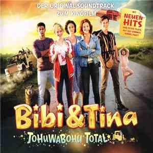 Various - Bibi & Tina - Tohuwabohu Total (Der Original-Soundtrack Zum Kinofilm) mp3 album