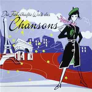 Various - Die Fabelhafte Welt Des Chansons mp3 album