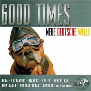 Various - Good Times - Neue Deutsche Welle mp3 album