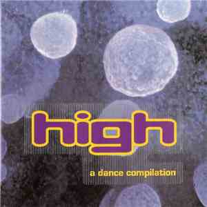 Various - High - A Dance Compilation mp3 album
