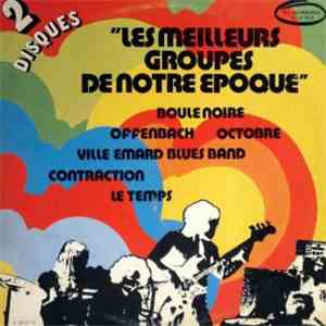 Various - Les Meilleurs Groupes De Notre Époque mp3 album