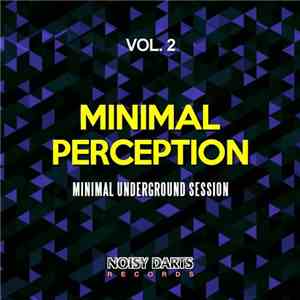 Various - Minimal Perception, Vol. 2 (Minimal Underground Session) mp3 album