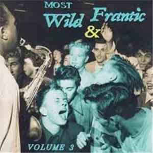 Various - Most Wild & Frantic-Volume 3 mp3 album