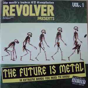 Various - Revolver Presents The Future Is Metal mp3 album