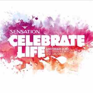 Various - Sensation - Celebrate Life - Amsterdam 2010 mp3 album