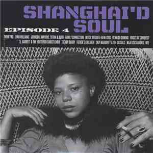 Various - Shanghai'd Soul (Episode 4) mp3 album