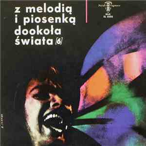 Various - Z Melodią I Piosenką Dookoła Świata Vol. 6 mp3 album