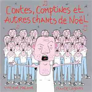 Vincent Malone - Contes, Comptines Et Autres Chants de Noël (Vincent Malone Chante Toujours) mp3 album