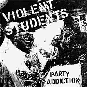 Violent Students - Party Addiction mp3 album