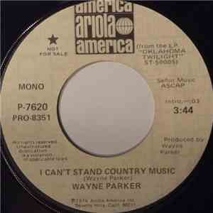 Wayne Parker  - I Can't Stand Country Music mp3 album