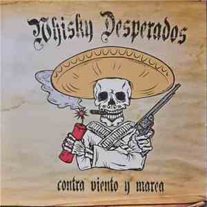 Whisky Desperados - Contra Viento Y Marea mp3 album