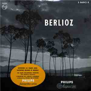 Willem Van Otterloo, Berlioz, The Hague Philharmonic Orchestra, Orchestre Des Concerts Lamoureux - Berlioz - Ouverture Les Francs Juges - Ouverture Béatrice Et Bénédict mp3 album