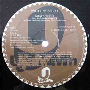 Willi One Blood - Whiney, Whiney mp3 album
