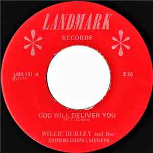 Willie Burley And The Cousins Gospel Singers - God Will Deliver You mp3 album