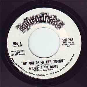 Wilmer & The Dukes - Get Out Of My Life, Women mp3 album