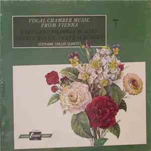 Wolfgang Amadeus Mozart / Joseph Haydn • Franz Schubert, Stephane Caillat Quartet - Vocal Chamber Music From Vienna mp3 album