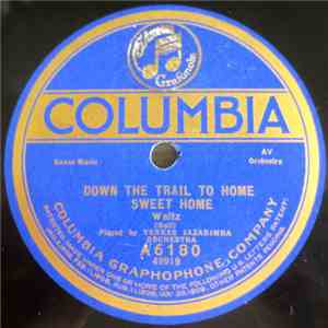 Yerkes Jazarimba Orchestra / Prince's Dance Orchestra - Down The Trail To Home Sweet Home / Dearest One mp3 album