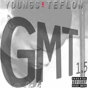 Youngs Teflon - GMT 1.5 mp3 album