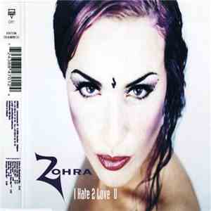 Zohra - I Hate 2 Love U mp3 album