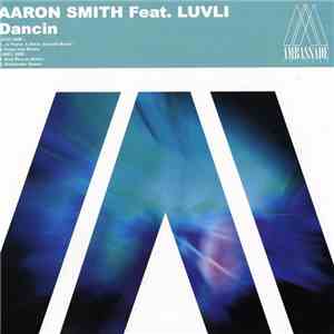 Aaron Smith Feat. Luvli - Dancin mp3 album