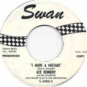 Ace Kennedy And The Candies With Frank Slay & His Orchestra - I Made A Mistake mp3 album
