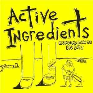 Active Ingredients  - Bringing Down The Big Boys mp3 album