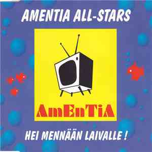 Amentia All-Stars - Hei Mennään Laivalle ! mp3 album