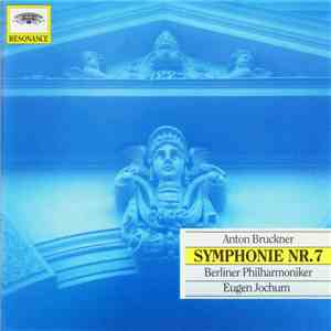 Anton Bruckner / Berliner Philharmoniker, Eugen Jochum - Symphonie Nr. 7 mp3 album