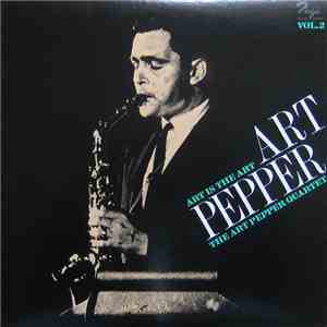 Art Pepper Quartet - Art Is The Art Vol. 2 mp3 album