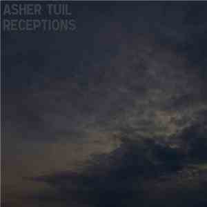 Asher Tuil - Receptions mp3 album