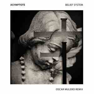 Asymptote - Belief System (incl. Oscar Mulero Remix) mp3 album
