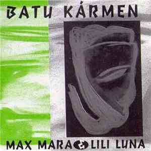 Batu Kármen - Max Mara & Lili Luna mp3 album