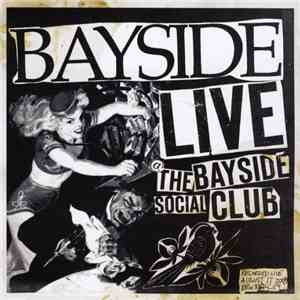 Bayside - Live @ The Bayside Social Club mp3 album