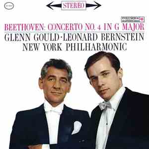 Beethoven - Glenn Gould, Leonard Bernstein, New York Philharmonic - Concerto No. 4 In G Major mp3 album