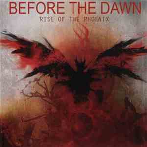 Before The Dawn - Rise Of The Phoenix mp3 album