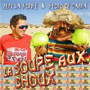 Ben La Pompe & Pedro De Cabra - La Soupe Aux Choux mp3 album