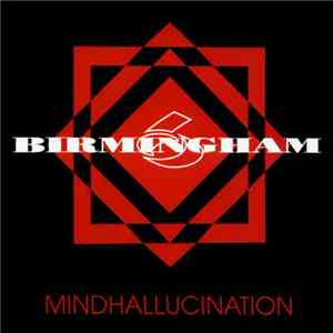 Birmingham 6 - Mindhallucination mp3 album